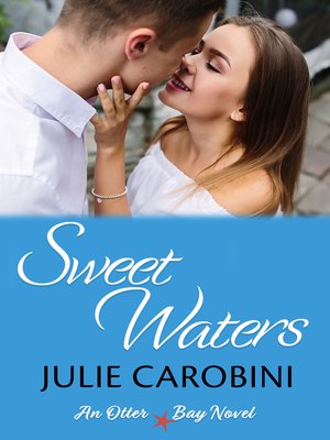 cover image of Sweet Waters (An Otter Bay Novel)